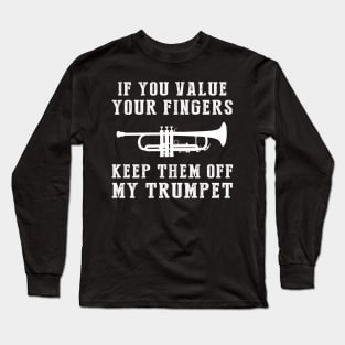 Brass of Chuckles - Keep Off My Trumpet Funny Tee & Hoodie! Long Sleeve T-Shirt